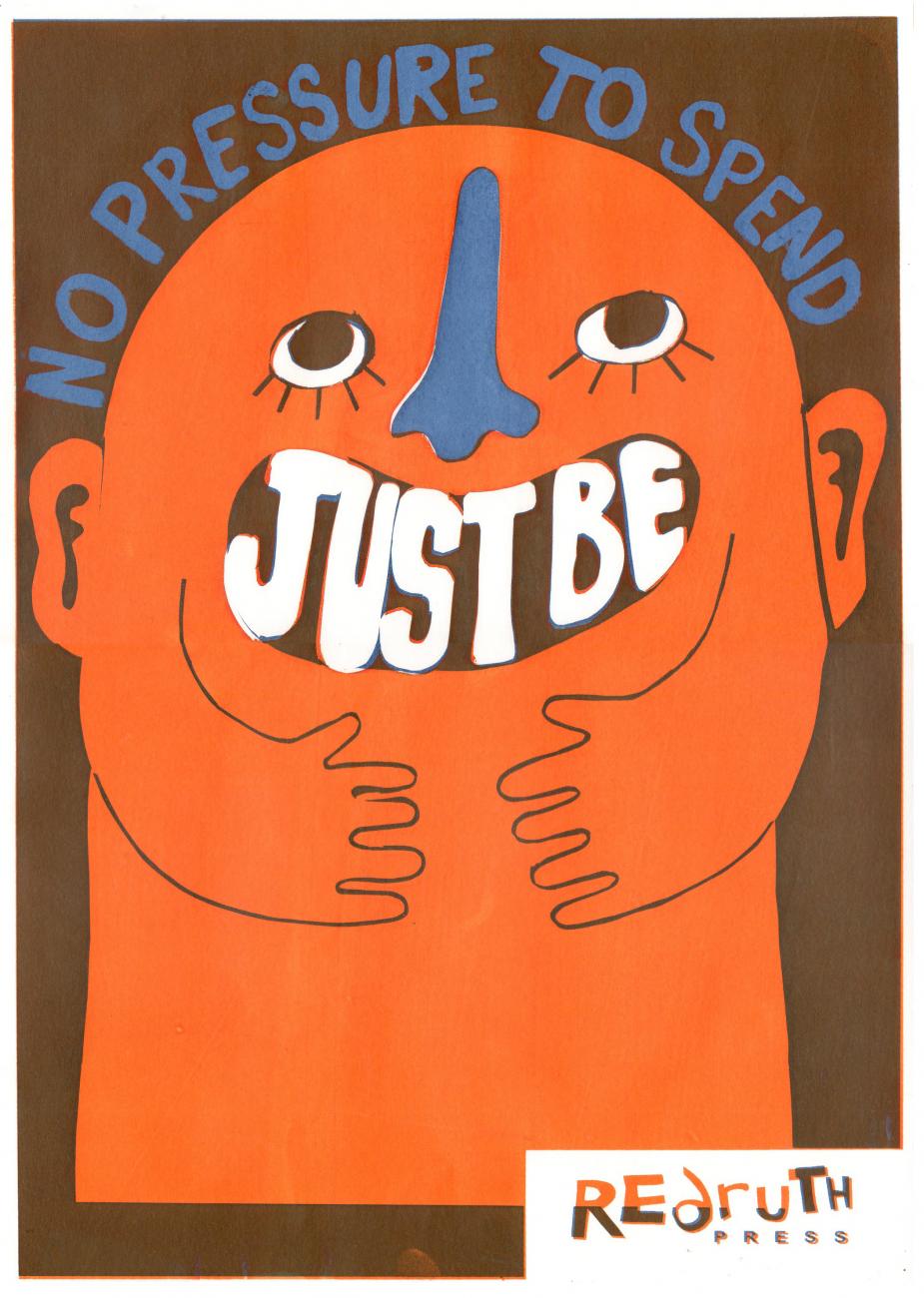 orange poster that says "no pressure to spend just be"